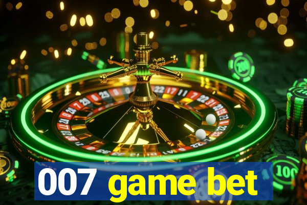 007 game bet